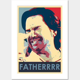 Fatherrrrr Posters and Art